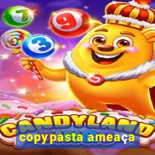 copypasta ameaça